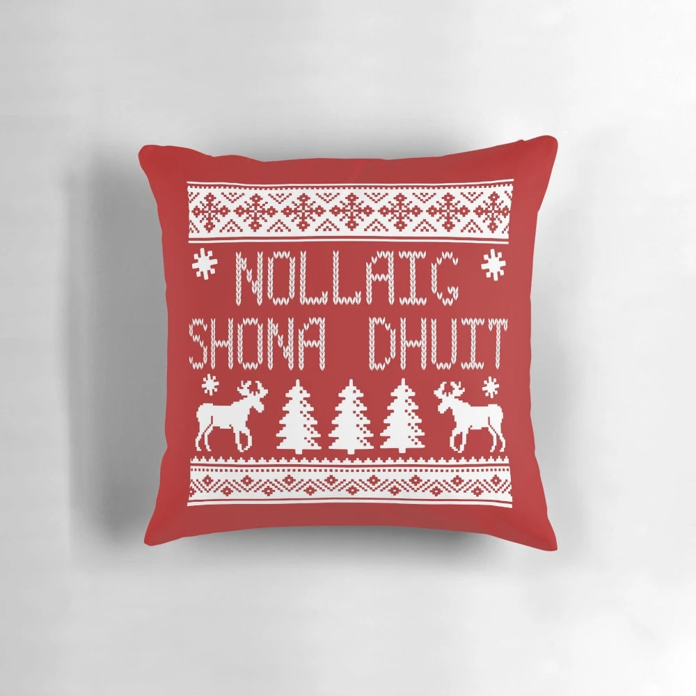 Nollaig Shona Dhuit Ugly Christmas Pillow featuring the Irish greeting for "Merry Christmas