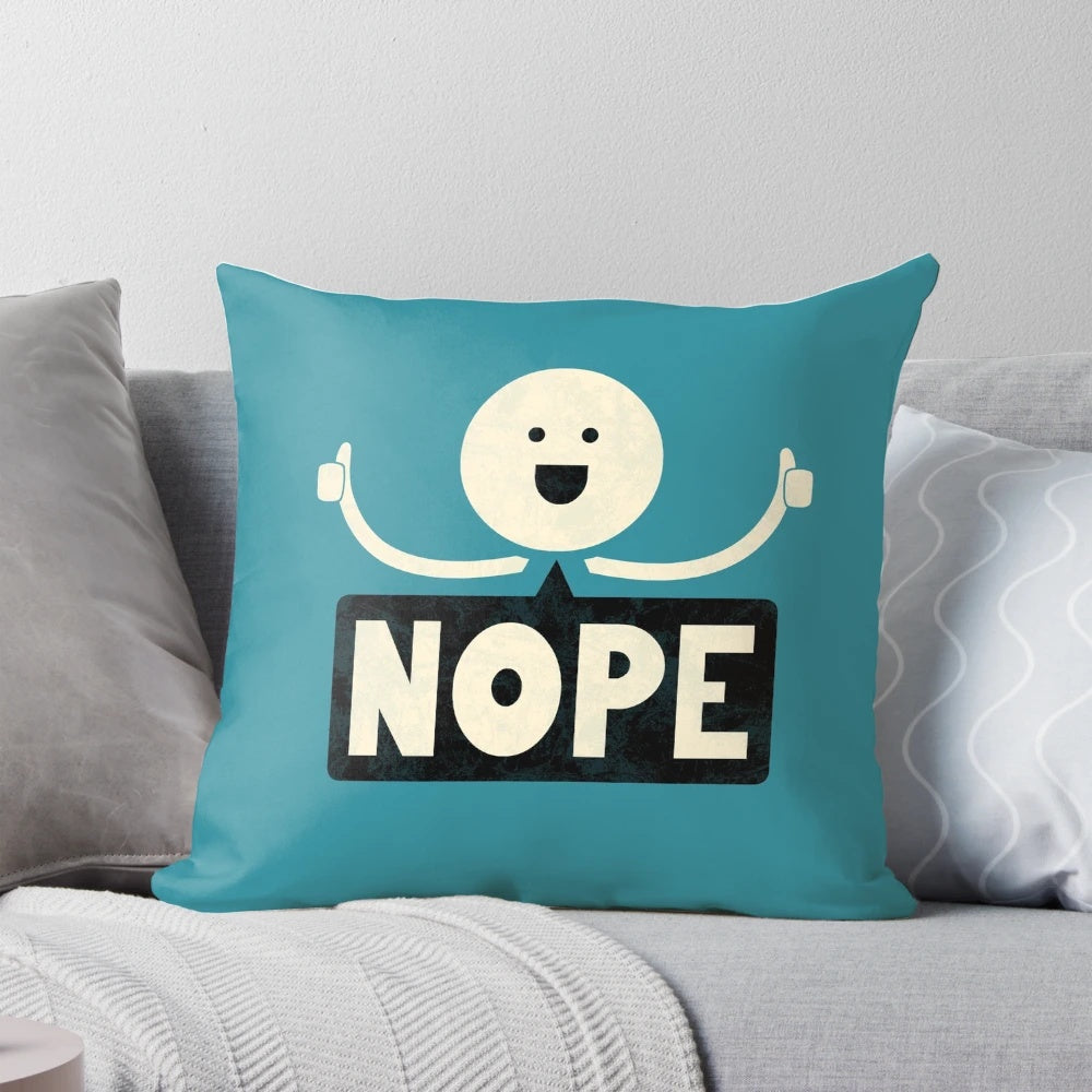 Nope Pillow - Funny, Motivational, Sarcastic Minimalist Decor Throw Pillow