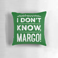 "I Don't Know, Margo! Pillow - Inspired by the Classic Christmas Vacation Movie"