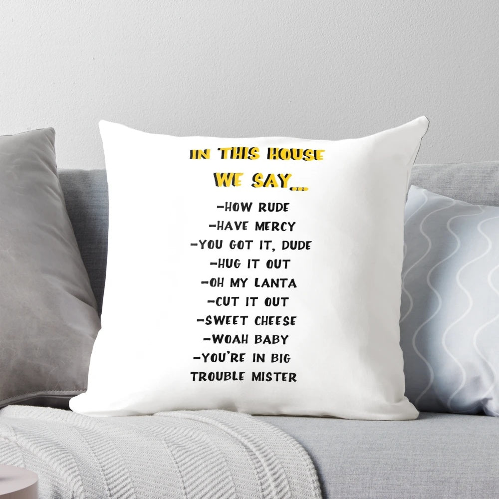 Full House quotes pillow featuring Stephanie Tanner, DJ Tanner, Uncle Jesse, and other beloved characters from the classic TV show.