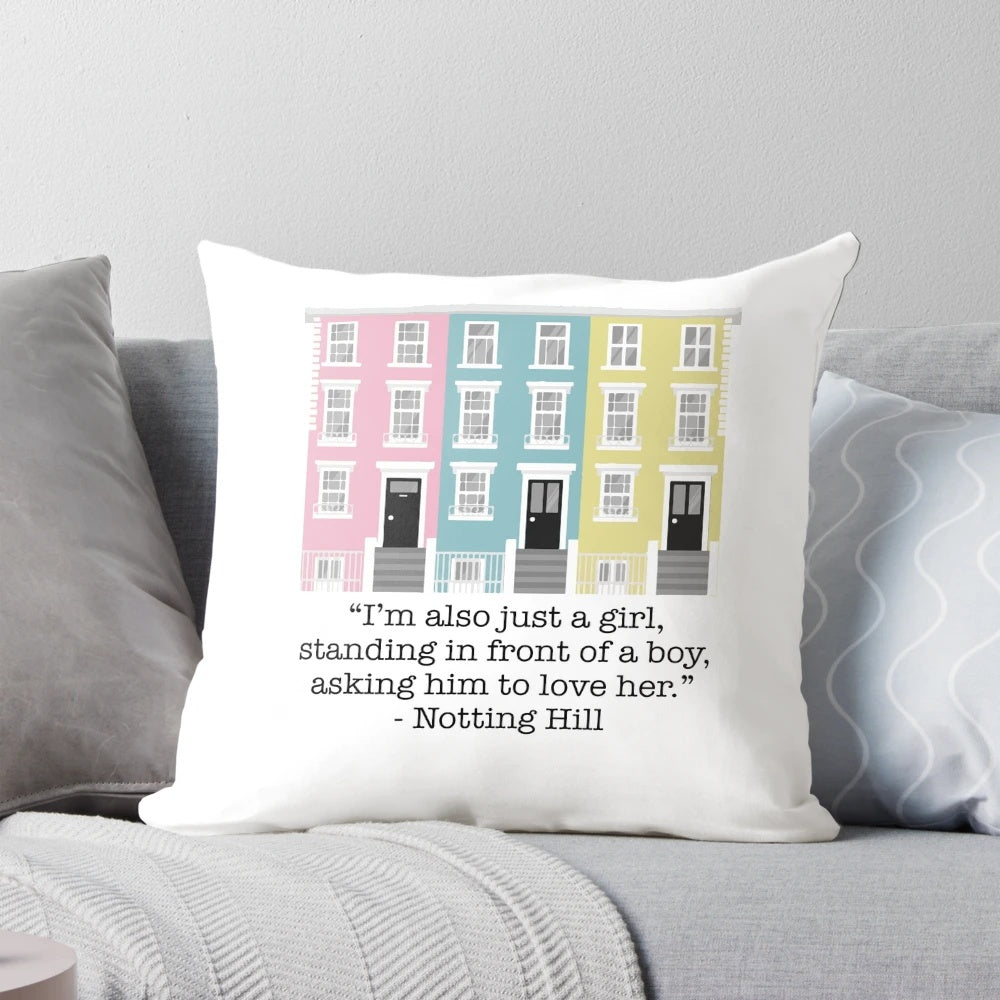 Notting Hill movie-themed pillow featuring iconic "I'm just a girl, standing in front of a boy" quote