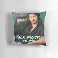 Justin Trudeau Themed Novelty Pillow with "Talk Moistly to Me" Design