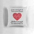 Nurses Pillow - Skilled Enough to Restart Your Heart