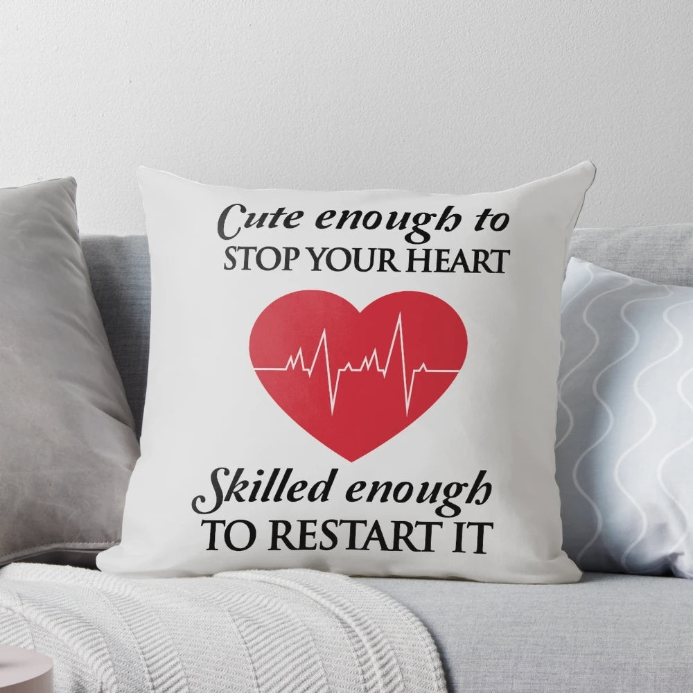 Nurses Pillow - Skilled Enough to Restart Your Heart