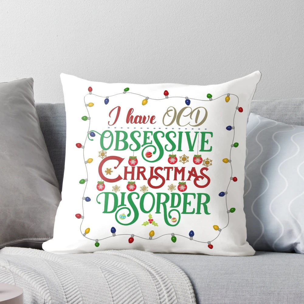 Festive "I Have OCD Obsessive Christmas Disorder" holiday themed throw pillow