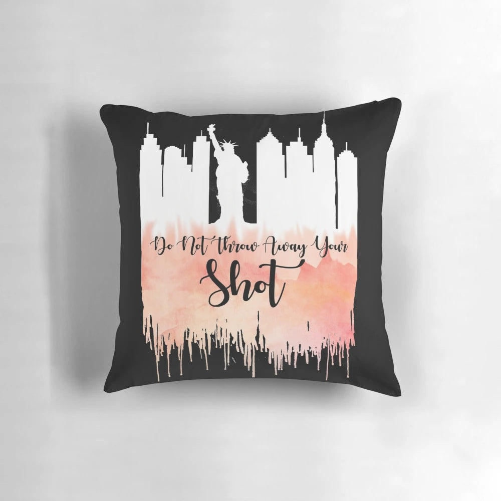 My Shot" Hamilton Broadway Musical Throw Pillow