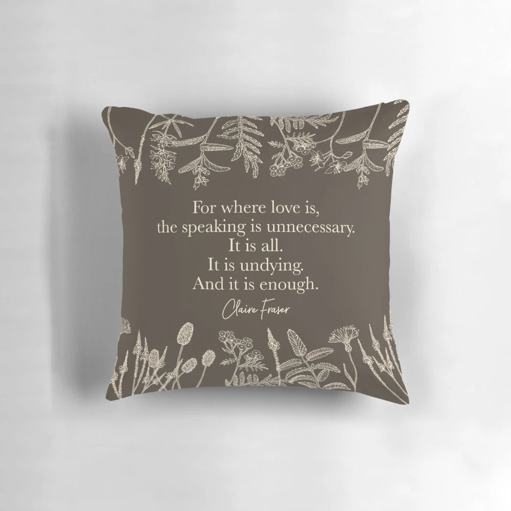 Outlander inspired decorative pillow featuring a quote from the character Claire Fraser