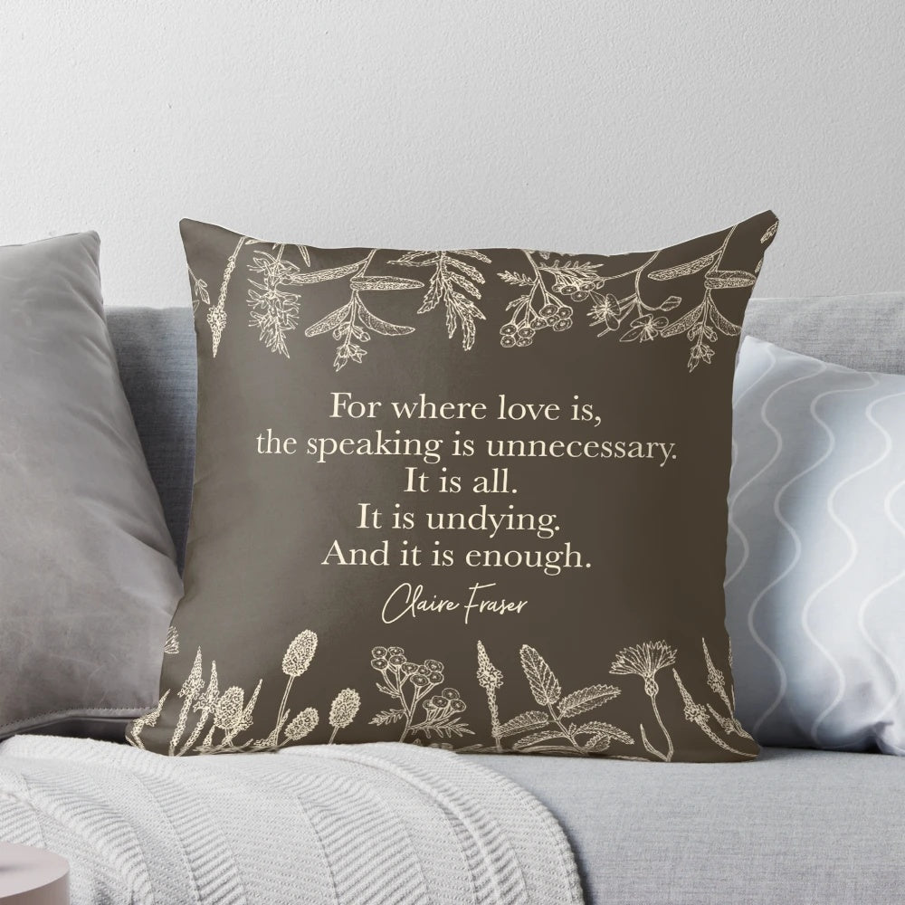 Outlander inspired decorative pillow featuring a quote from the character Claire Fraser