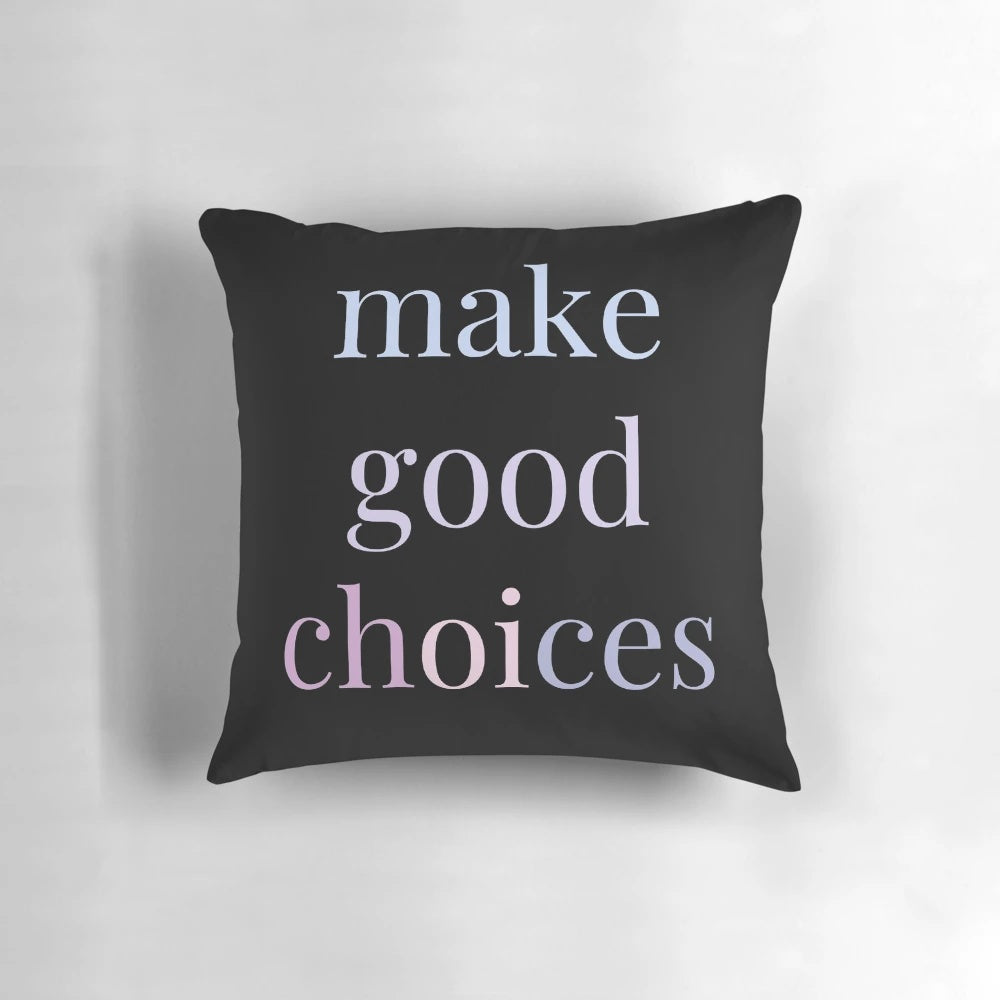 Pastel "Make Good Choices" decorative throw pillow with pink, blue, and purple accents
