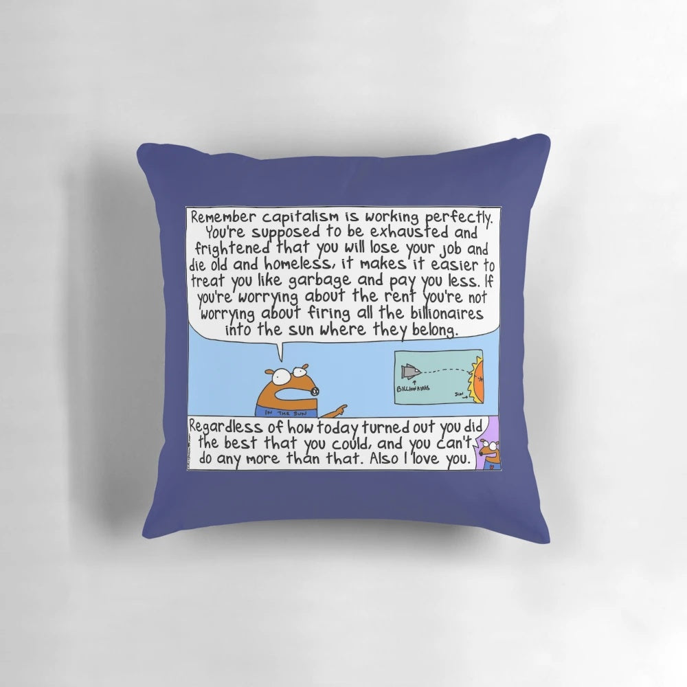 Capitalism is Working Perfectly Pillow