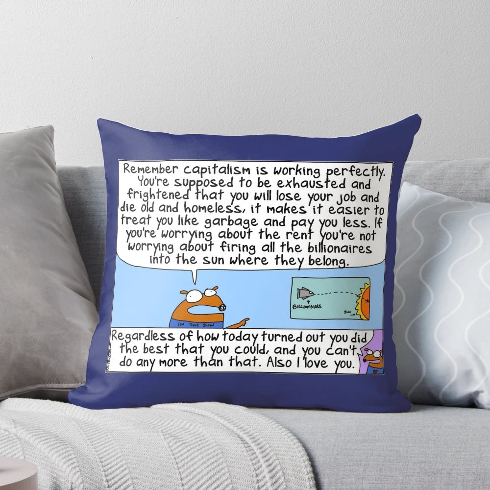 Capitalism is Working Perfectly Pillow