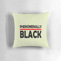 Phenomenally Black Pillow with Inspiring Black-Owned Design