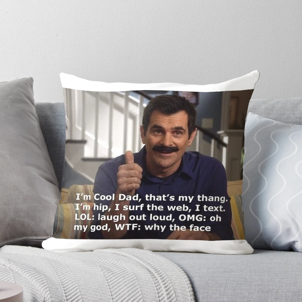 Phil Dunphy from the TV show Modern Family featured on a decorative throw pillow with a humorous meme quote