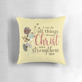 Inspirational "I Can Do All Things Through Christ Who Strengthens Me" Pillow