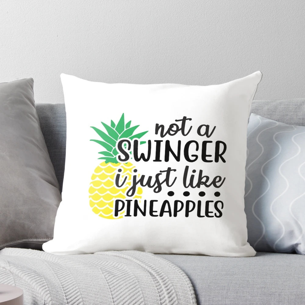 Pineapple-themed throw pillow with a humorous "Not a Swinger, I Just Like Pineapples" quote