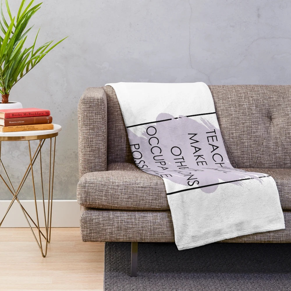 Plush blanket with "Teachers Make All Other Occupations Possible" text