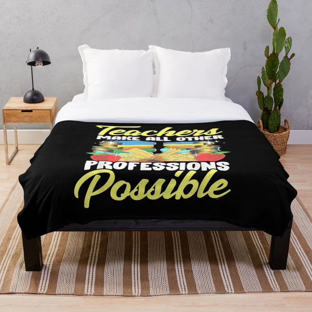Plush blanket with text "Teachers make all other occupations possible