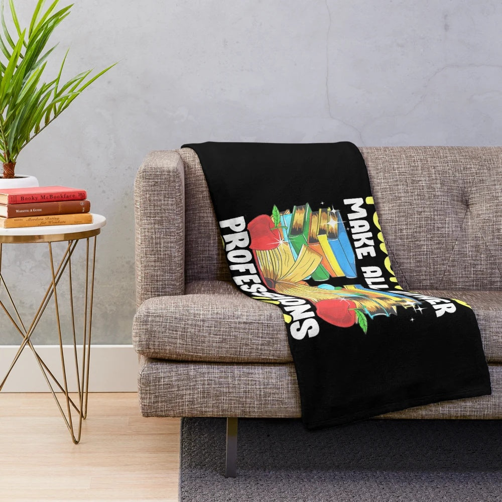 Plush blanket with text "Teachers make all other occupations possible