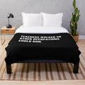 Plush blanket with the text "Teachers Walked So Other Occupations Could Run
