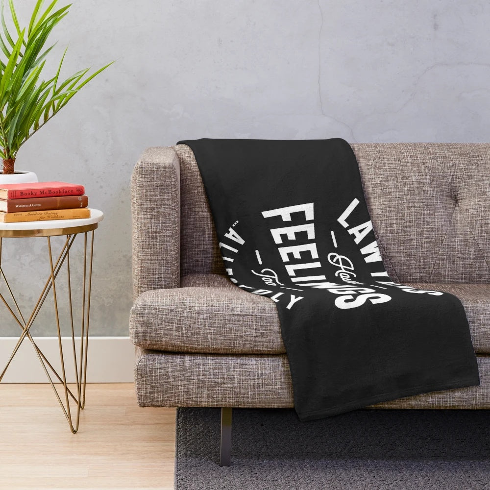 Plush blanket featuring a humorous design about lawyers and their feelings