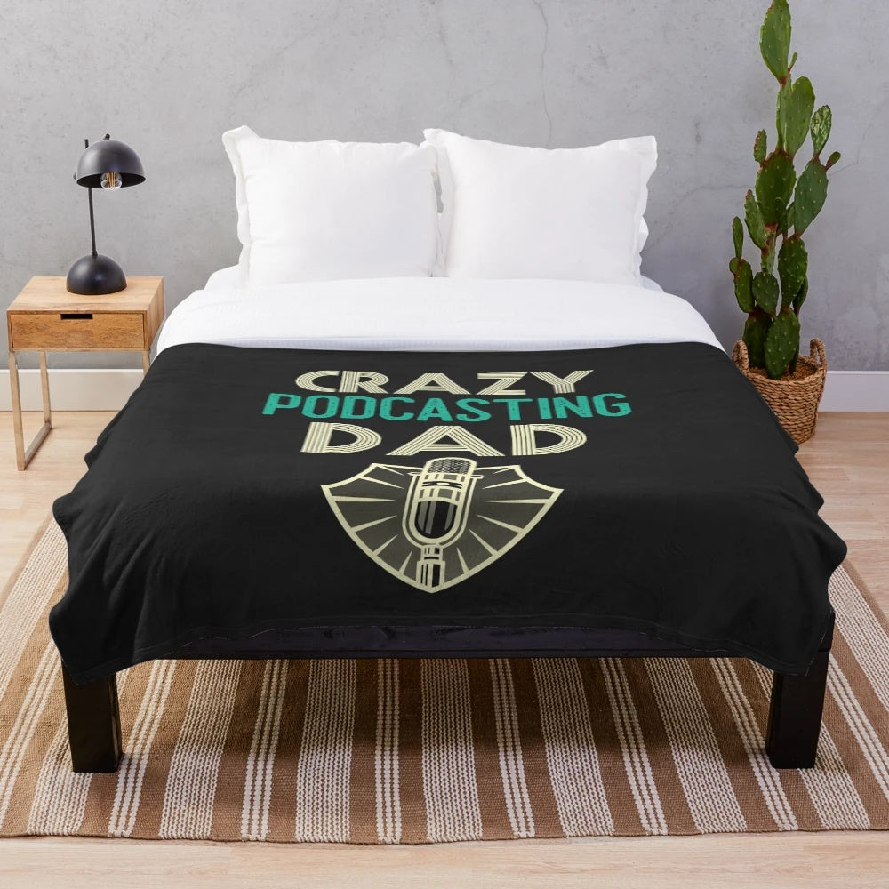 Plush blanket with "Crazy Podcasting Dad" design for true crime podcast lovers