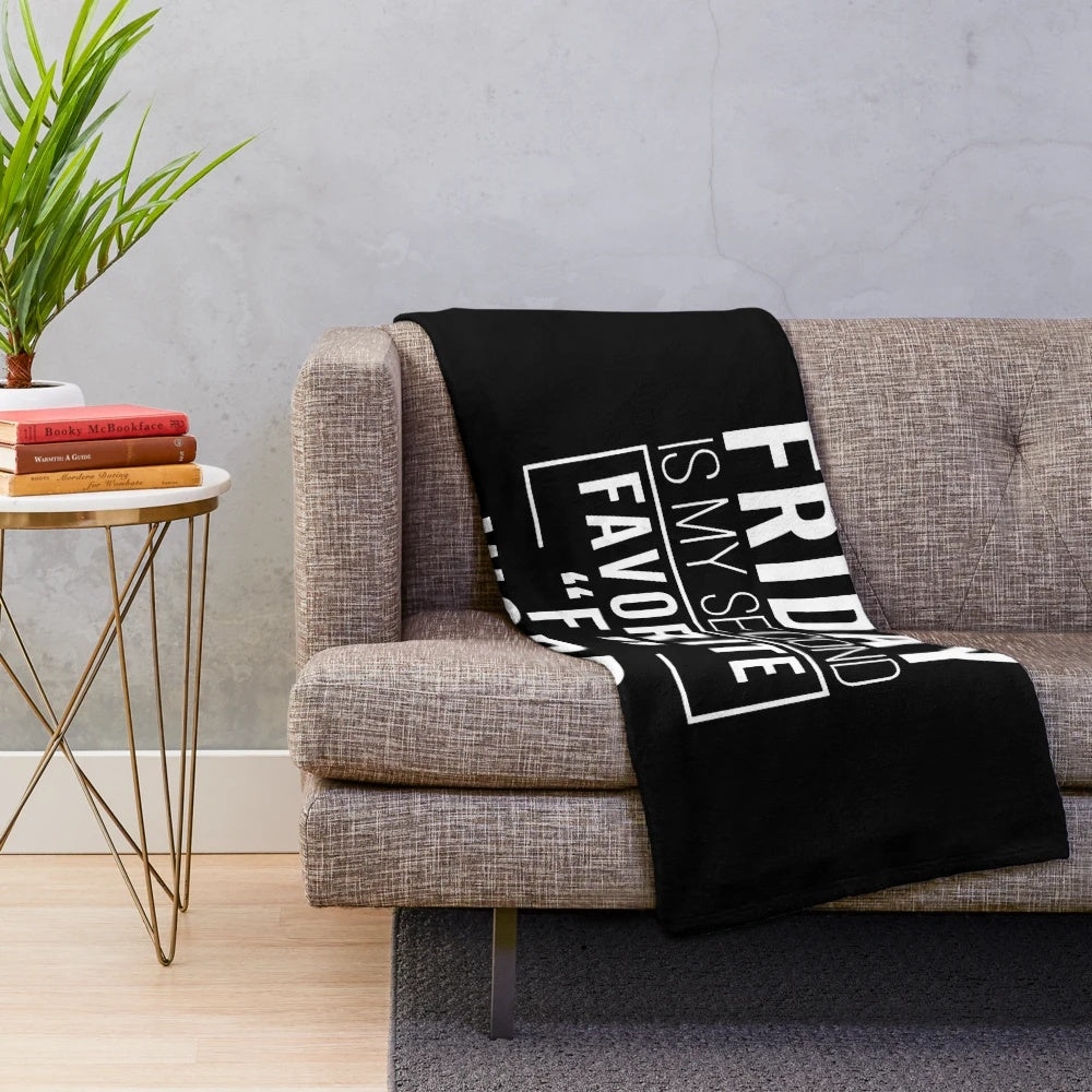 Plush blanket with the text "Friday is my second favorite F-Word
