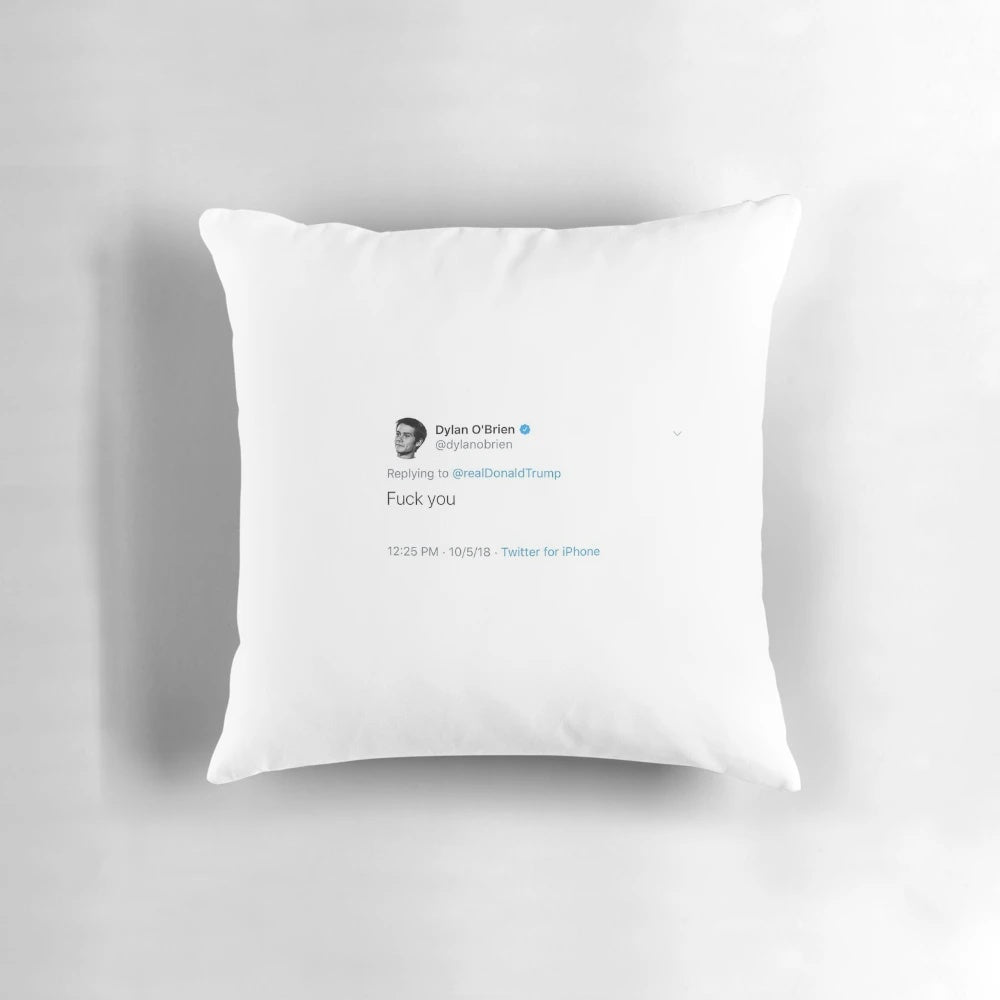Political protest pillow featuring Dylan O'Brien's anti-Trump tweet