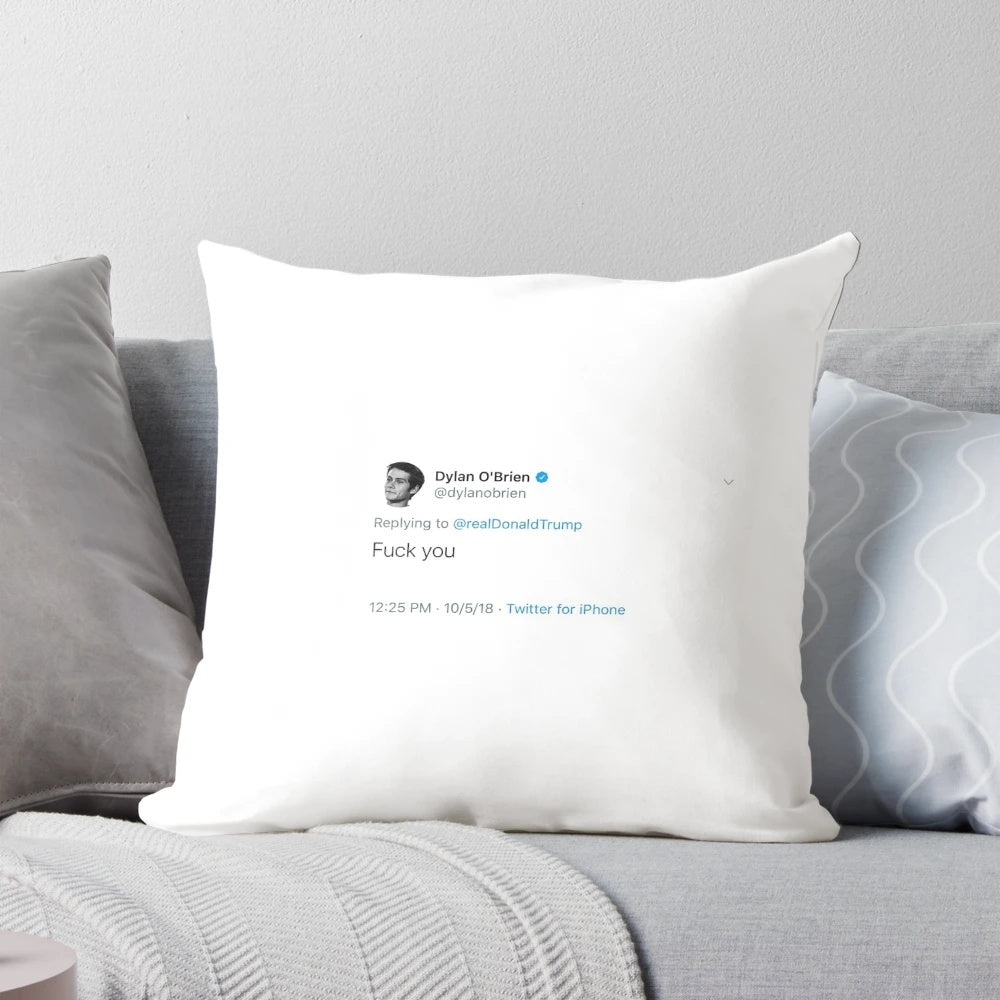Political protest pillow featuring Dylan O'Brien's anti-Trump tweet
