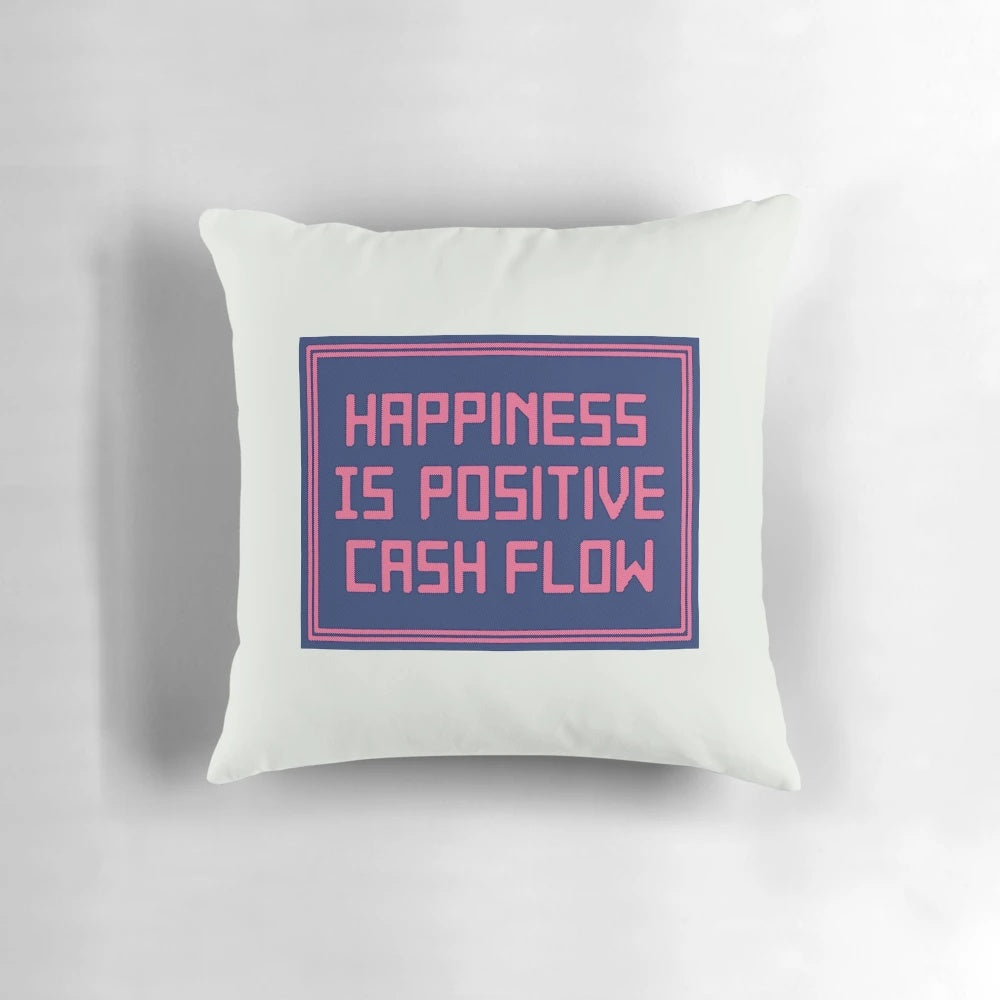 Positive cash flow happiness pillow with finance and leverage design