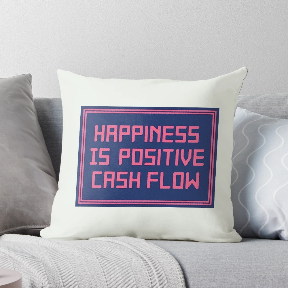 Positive cash flow happiness pillow with finance and leverage design