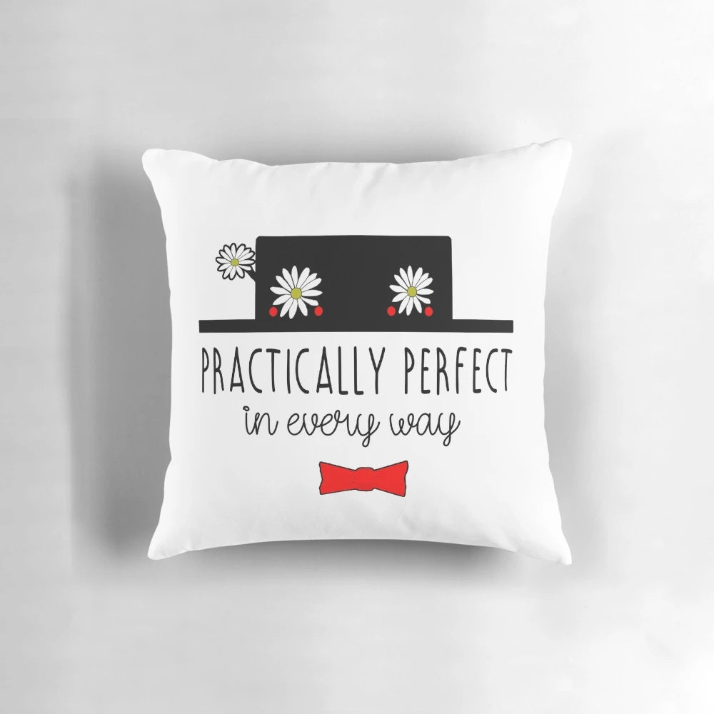 Soft, plush pillow featuring the iconic "Practically Perfect in Every Way" quote from the Disney classic Mary Poppins.