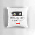 Soft, plush pillow featuring the iconic "Practically Perfect in Every Way" quote from the Disney classic Mary Poppins.