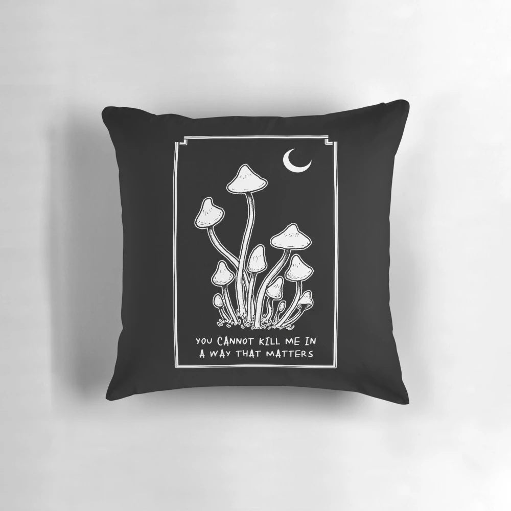 Vibrant psychedelic, trippy, gothic, and punk-inspired pillow design with the text "You Cannot Kill Me in a Way That Matters".