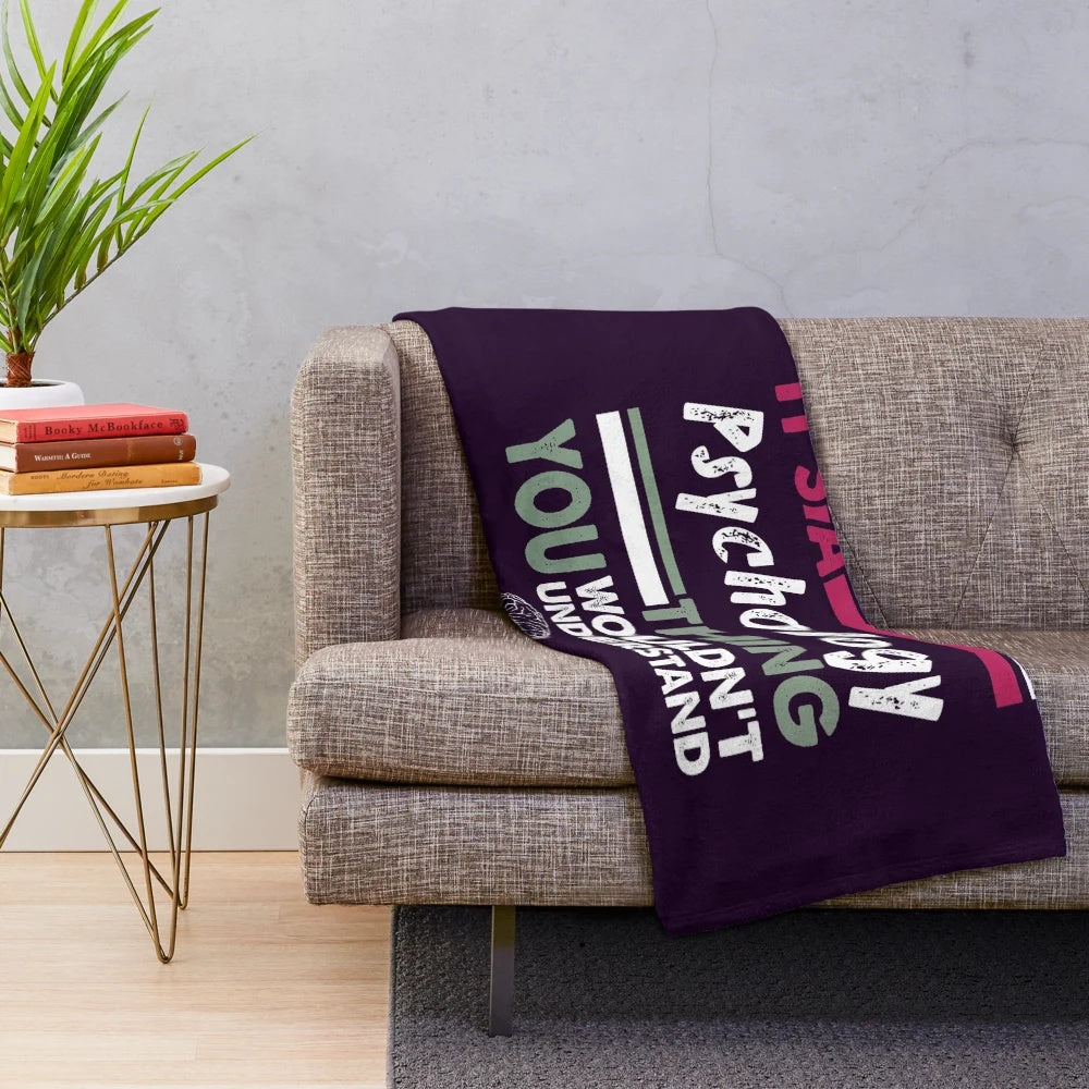 Psychology-themed plush blanket with the text "It's a Psychology Thing, You Wouldn't Understand