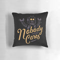 Nobody Cares Robot Typography Pillow for Sad Moods and Bedroom Decor
