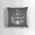 Reconnect Pillow - Soft, Comfy Pillow with Motivational Text