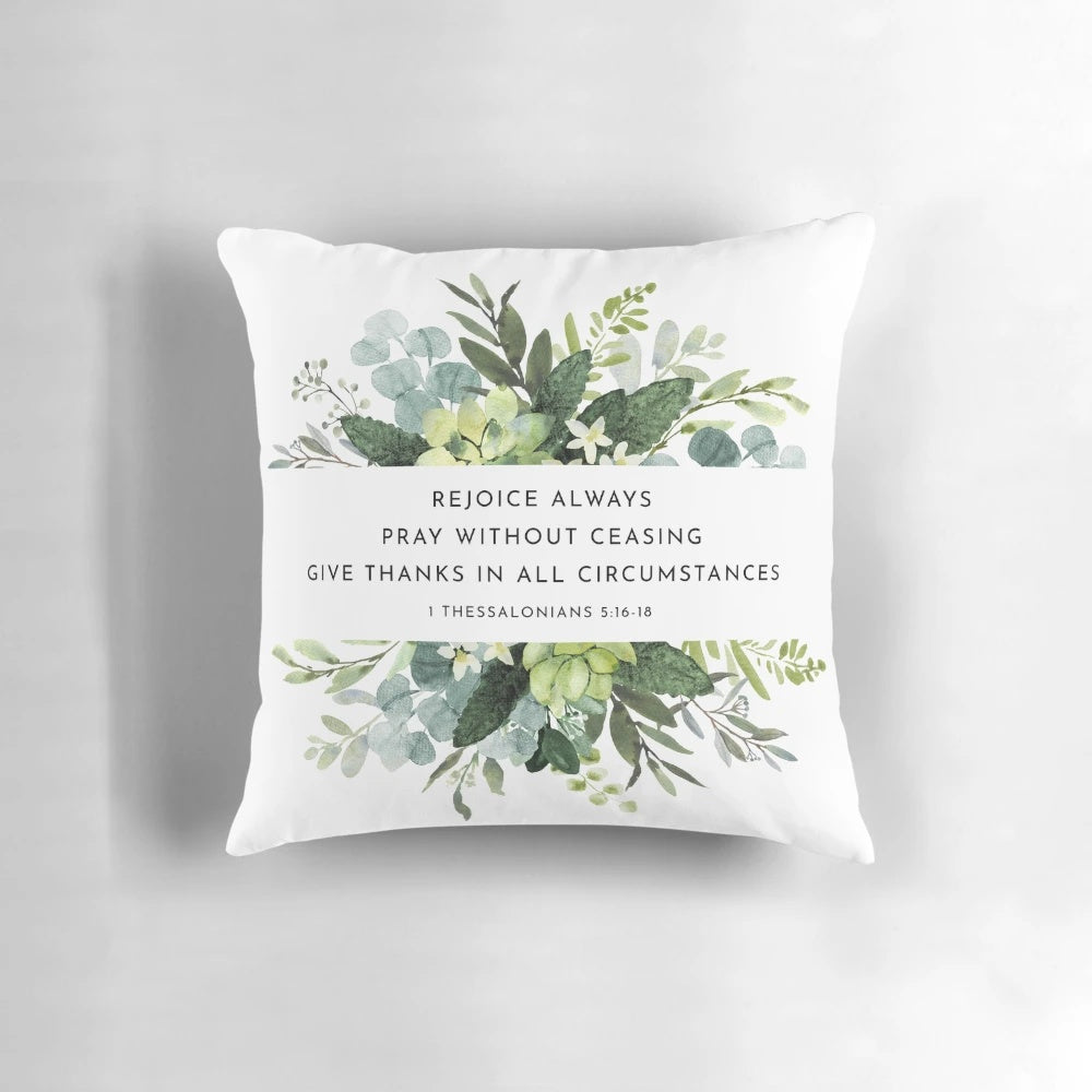 1 Thessalonians 5:16-18 Bible Verse Pillow with Rejoice Message