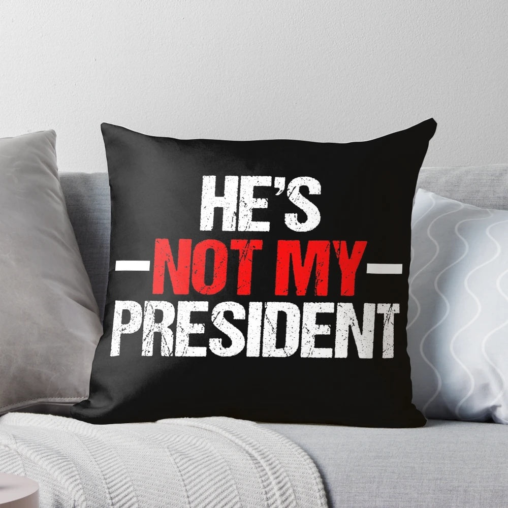 Anti-Trump patriotic pillow with 'He's Not My President' design
