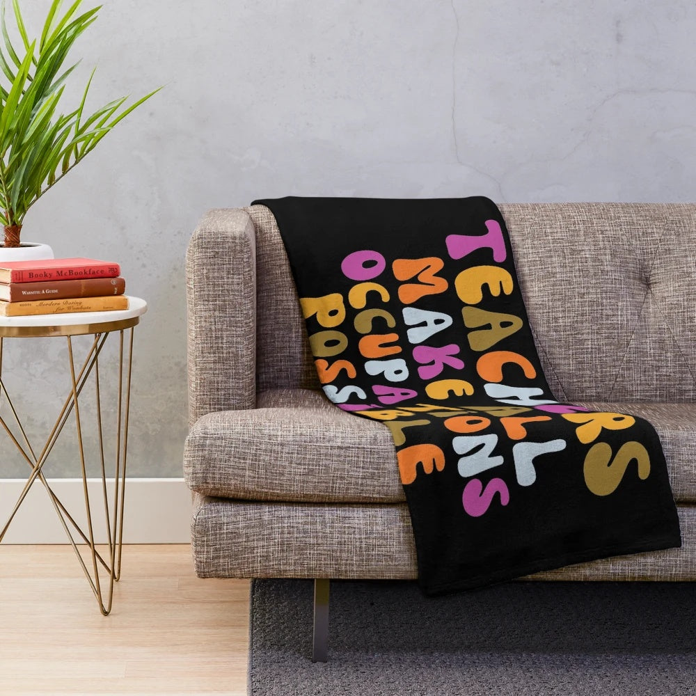 Retro-inspired plush blanket with the quote "Teachers Make All Occupations Possible