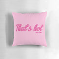 Plush pink pillow with the iconic "That's Hot" text, inspired by Paris Hilton's trendy 2000s style.