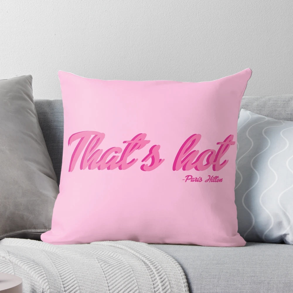 Plush pink pillow with the iconic "That's Hot" text, inspired by Paris Hilton's trendy 2000s style.
