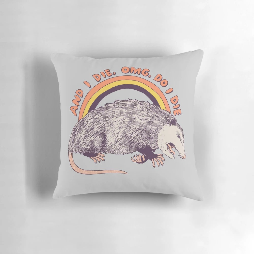 Retro-style pillow with a possum design and the text "OMG Do I Die?