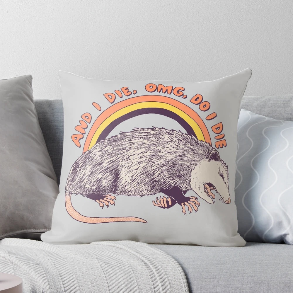 Retro-style pillow with a possum design and the text "OMG Do I Die?
