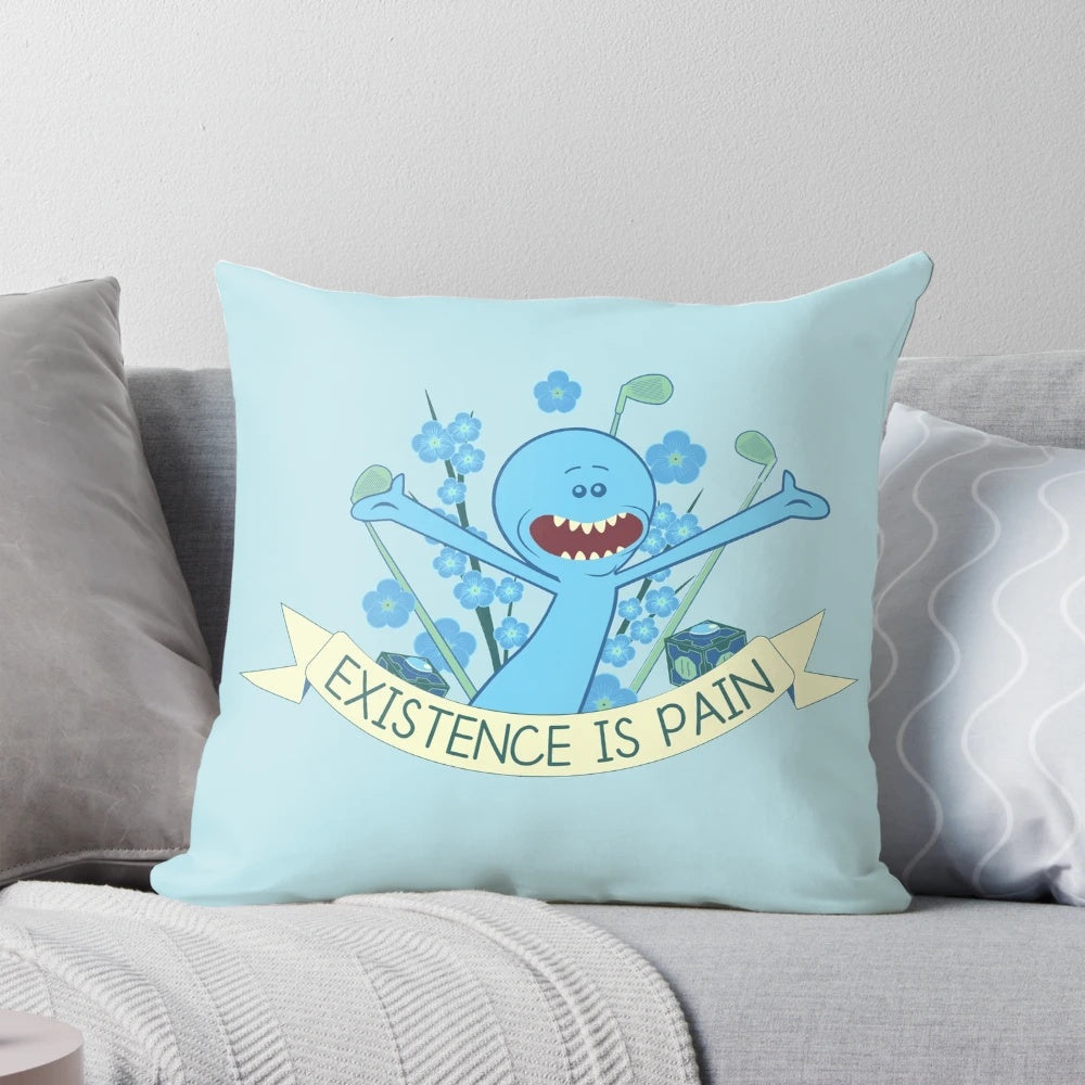 A decorative pillow featuring the iconic Mr. Meeseeks character from the TV show Rick and Morty, with the text "Existence is Pain"
