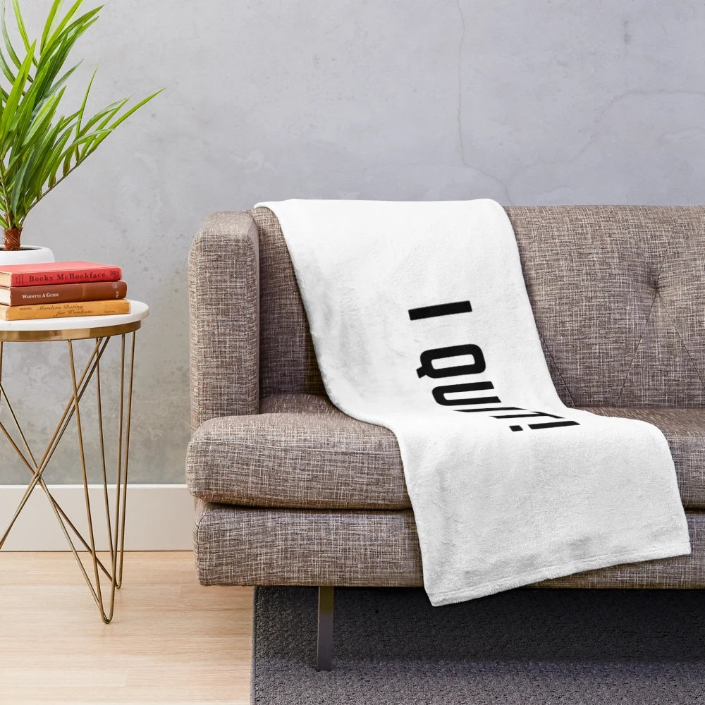 Sarcastic "I Quit!" office quote plush blanket