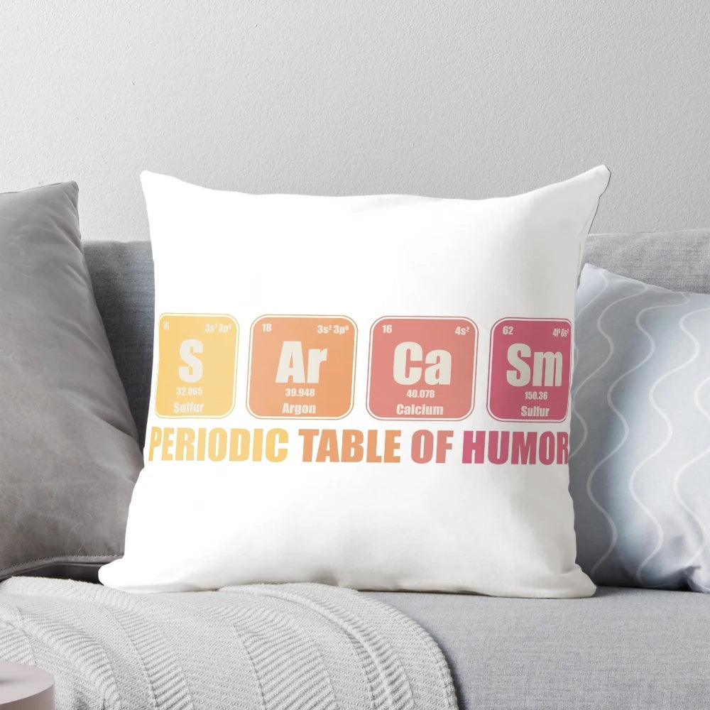 Sarcastic Periodic Table Pillow, a unique and humorous gift for science enthusiasts