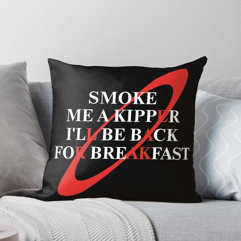 Retro 'Smoke Me a Kipper' pillow inspired by the sci-fi TV series Red Dwarf