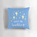 Shimmering 'Keep on Sparkling' inspirational pillow