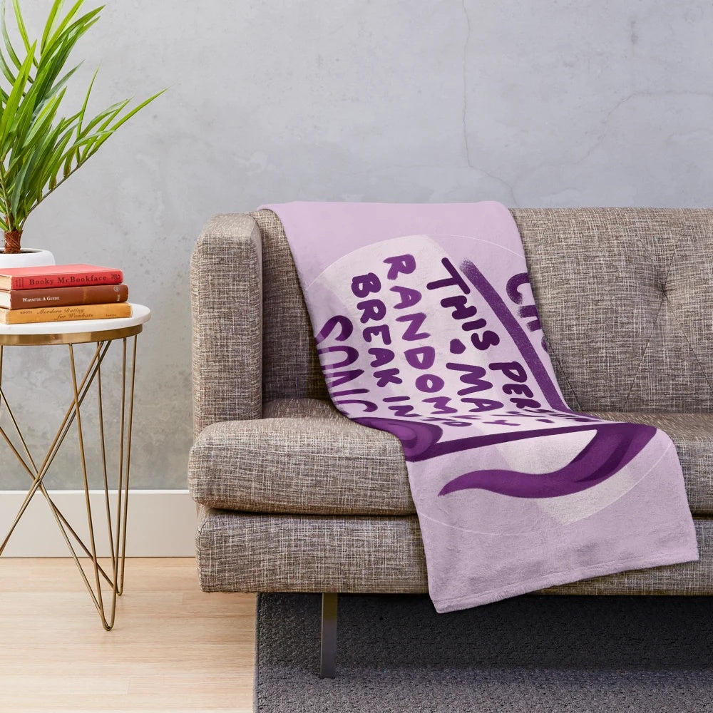 Plush blanket with "Caution: This Person May Randomly Break Into Song" design, perfect for theater kids and funny musicians.