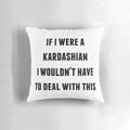 Plush, high-quality pillow with a humorous Kardashian-themed design